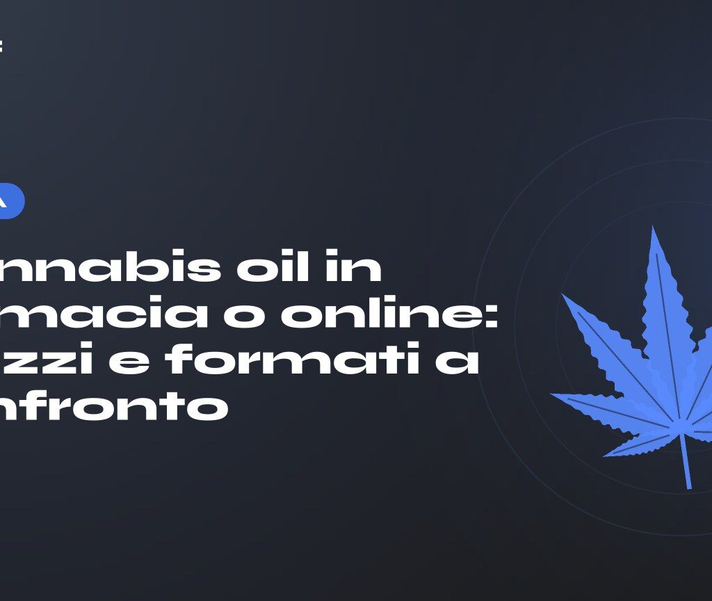 Cannabis oil in farmacia o online: prezzi e formati a confronto